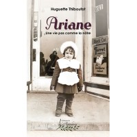Ariane | Une vie pas comme la nôtre - Huguette Thiboutot