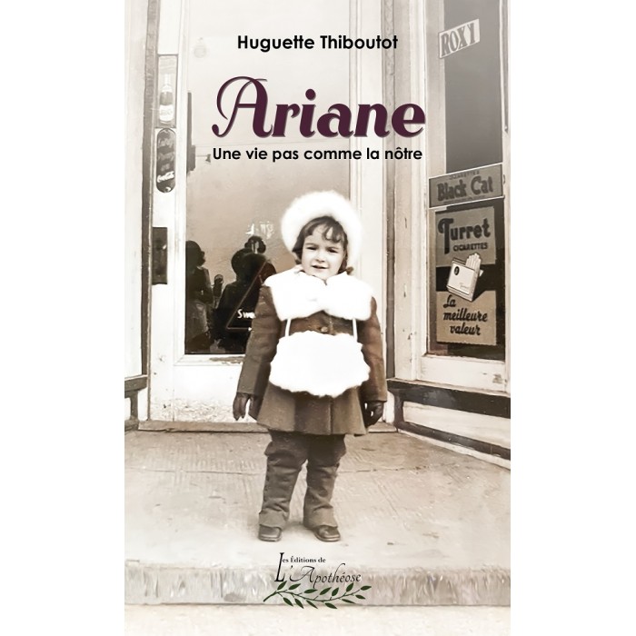 Ariane | Une vie pas comme la nôtre - Huguette Thiboutot