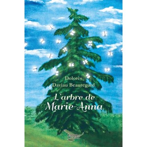 L'arbre de Marie-Anna - Dolorès Daviau Beauregard