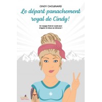 Le départ panachement royal de Cindy - Cindy Chouinard