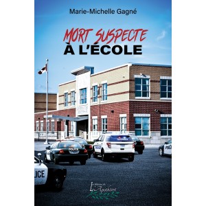 Mort suspecte à l'école | Marie-Michelle Gagné