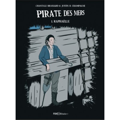 Pirate des Mers - 1. Raphaëlle - Chantale Brassard