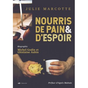 Nourris de pain & d'espoir - Julie Marcotte