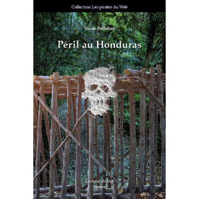 Péril au Honduras - Suzie Pelletier