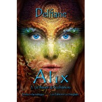 Alix Tome 1: Le baiser d'Accharion – Delfiane
