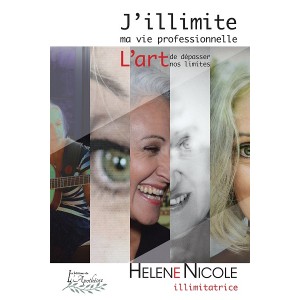 J'illimite ma vie professionnelle - Hélène Nicole