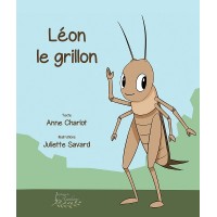 Léon le grillon - Anne Charlot
