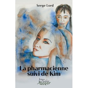 La pharmacienne, suivi de Kim (version numérique EPUB) - Serge Lord