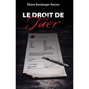 Le droit de tuer - Éliane Boulanger-Racine