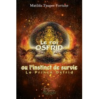 Le roi Osfrid ou l'instinct de survie Tome 1 (version numérique EPUB) - Matilda Taupee Fortune