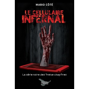 Le cellulaire infernal - Mario Côté