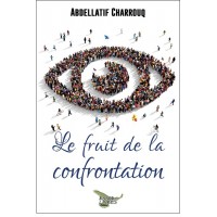 Le fruit de la confrontation - Abdellatif Charrouq