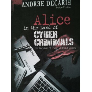 Alice in the land of Cybercriminals - Andrée Décarie