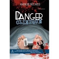 Danger clinique - Andrée Décarie