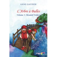 L’Arbre à Bulles Tome 3 – Anne Gaydier