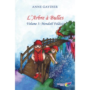 L’Arbre à Bulles Tome 3 – Anne Gaydier