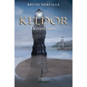 Keldor Tome 2: La renaissance (version numérique EPUB) - Bruno Mercille