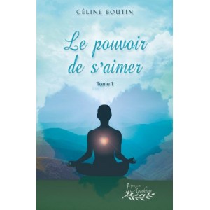 Le pouvoir de s'aimer - Céline Boutin