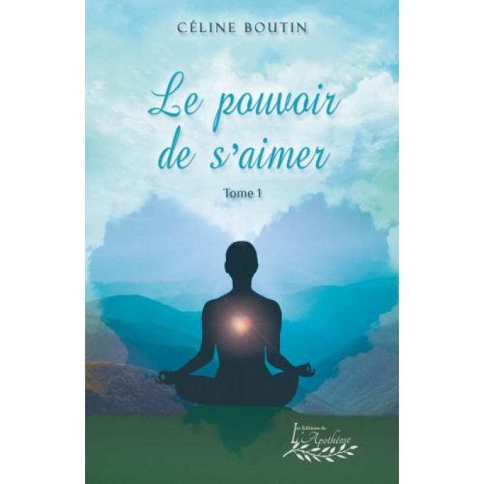Le pouvoir de s'aimer - Céline Boutin