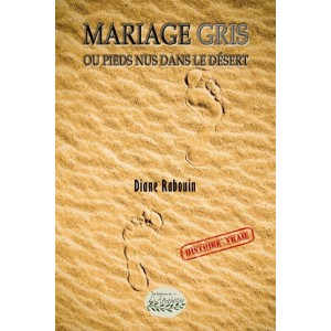 Mariage Gris ou pieds nus dans le désert - Diane Rabouin