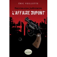 L'affaire Dupont - Éric Veillette