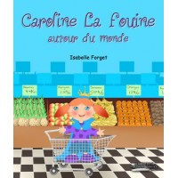 Caroline la fouine - Isabelle Forget