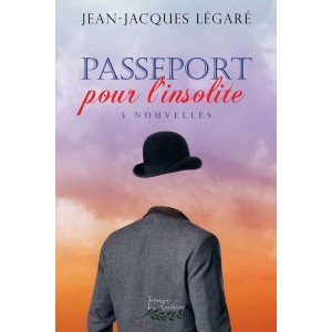 Passeport pour l'insolite (version numérique EPUB) - Jean-Jacques Légaré