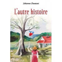 L'autre histoire - Johanne Dumont