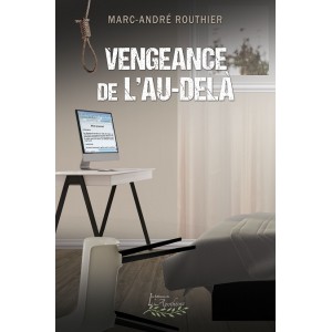 Vengeance de l'au-delà - Marc-André Routhier