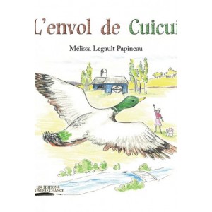 L’envol de Cuicui – Mélissa Legault Papineau