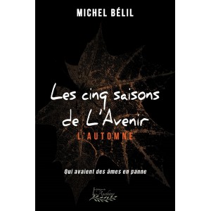Les cinq saisons de l’Avenir – Michel Bélil