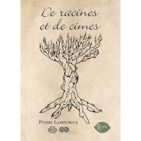 De racines et de cimes - Pierre Lamoureux