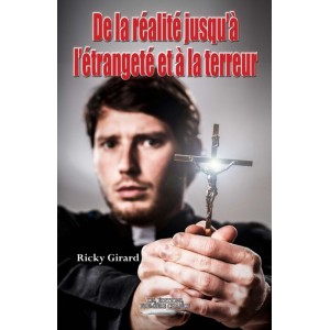 De la réalité jusqu'à l'étrangeté et à la terreur - Ricky Girard