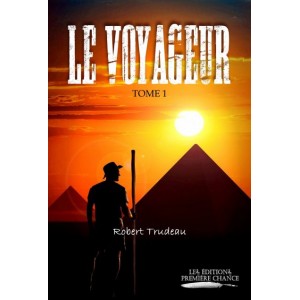 Le voyageur Tome 1 - Robert Trudeau