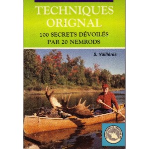 Techniques orignal 100 secrets dévoilés par 20 Nemrods - S. Vallières