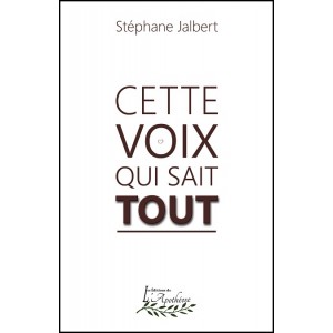 Cette voix qui sait tout – Stéphane Jalbert