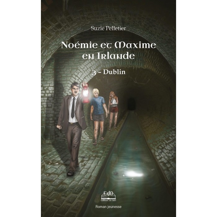 Noémie et Maxime Tome 3 en voyage : Dublin (version numérique EPUB) - Suzie Pelletier