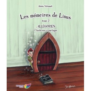 Les mémoires de Linus tome 2 : Allégories - Sylvie Tétreault