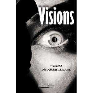 Visions - Vanessa Désourdie-Leblanc