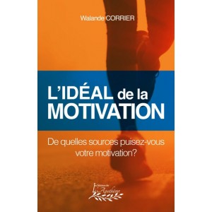 L'idéal de la motivation - Walande Corrier