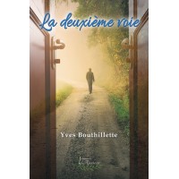 La deuxième voie - Yves Bouthillette